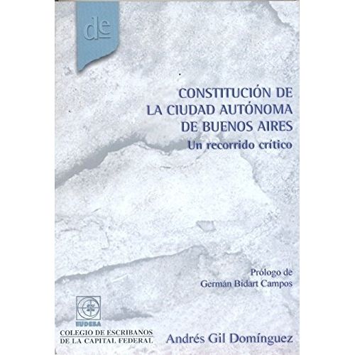 CONSTITUCION DE LA CIUDAD AUTONOMA DE BUENOS AIRES - UN RECO