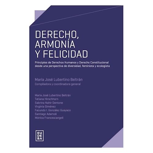 DERECHO, ARMONIA Y FELICIDAD - MARIA JOSE LUBERTINO BELTRAN
