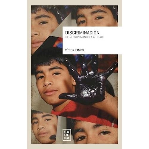 DISCRIMINACION - DE NELSON MANDELA AL INADI - RAMOS