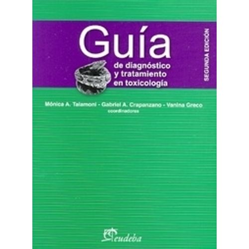 GUIA DE DIAGNOSTICO Y TRATAMIENTO EN TOXICOLOGIA 2DA. EDICIO