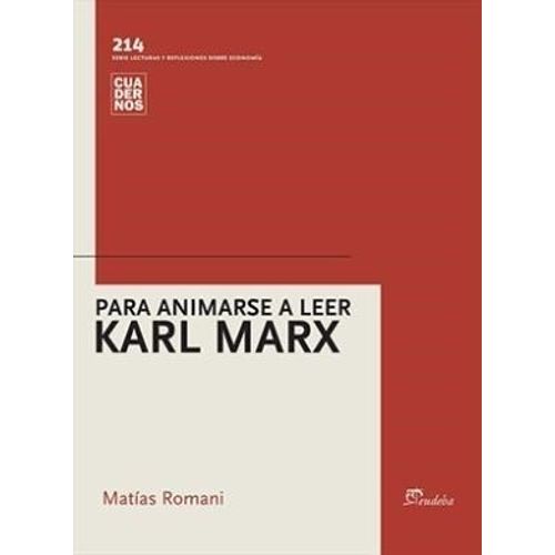 PARA ANIMARSE A LEER KARL MARX - MATIAS ROMANI
