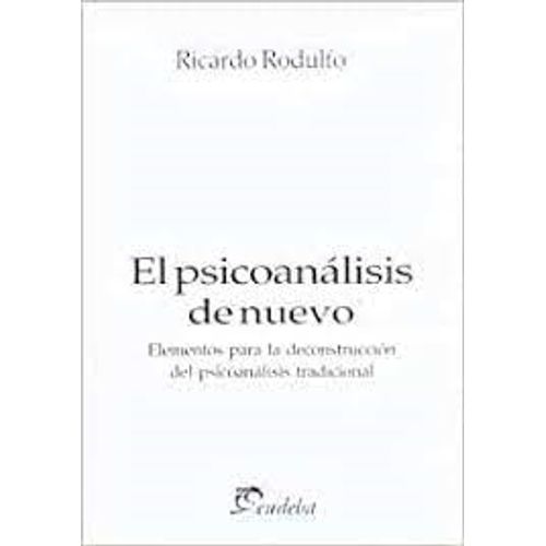 EL PSICOANALISIS DE NUEVO - RODULFO