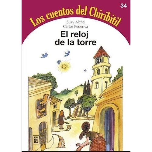 EL RELOJ DE LA TORRE - LOS CUENTOS DEL CHIRIBITIL - SUSY ALC