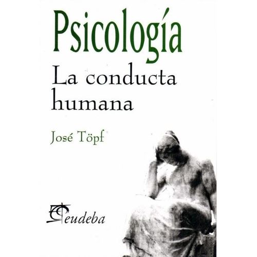 PSICOLOGIA. LA CONDUCTA HUMANA - JOSE TOPF