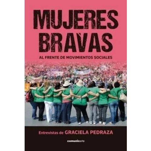 MUJERES BRAVAS AL FRENTE DE MOVIMIENTOS SOCIALES - PEDRAZA