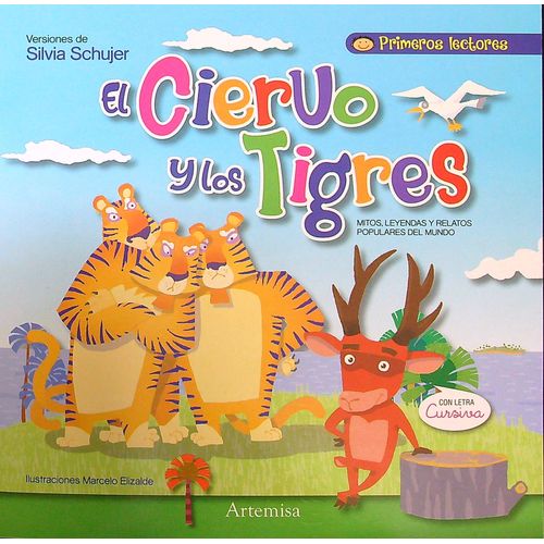EL CIERVO Y LOS TIGRES - CURSIVA - PRIMEROS LECTORES
