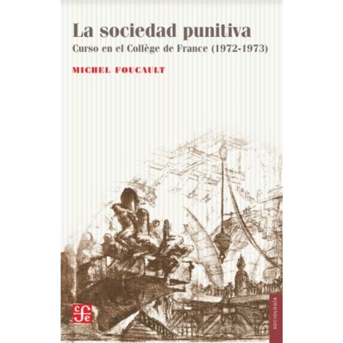 LA SOCIEDAD PUNITIVA - MICHEL FOUCAULT