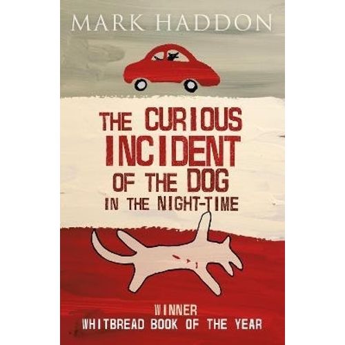THE CURIOUS INCIDENT OF THE DOG IN THE NIGHT-TIME - HADDON