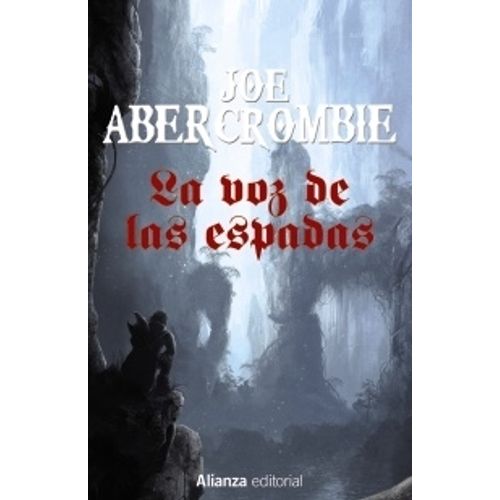 LA VOZ DE LAS ESPADAS - JOE ABERCROMBIE