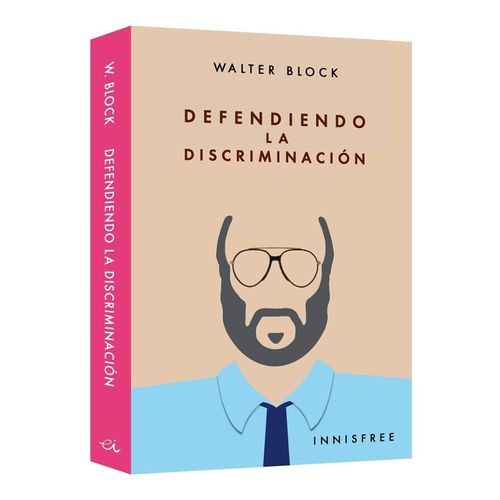 DEFENDIENDO LA DISCRIMINACION - WALTER BLOCK