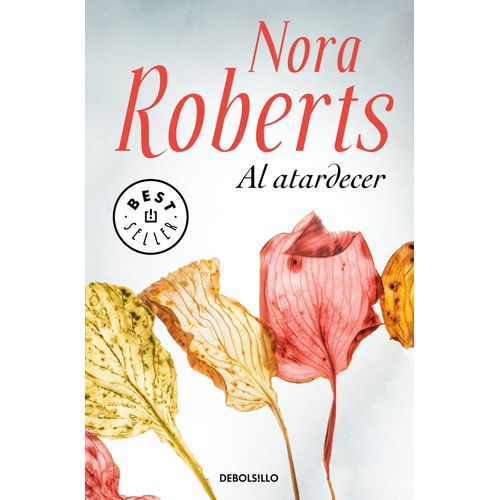 AL ATARDECER - NORA ROBERTS