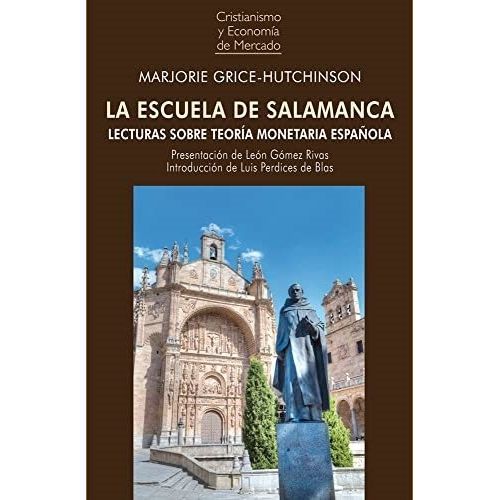 LA ESCUELA DE SALAMANCA - MARJORIE GRICE-HUTCHINSON
