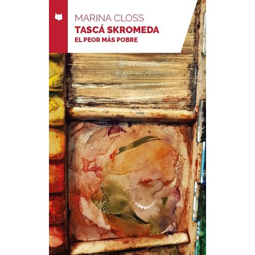 TASCA SKROMEDA - EL PEOR MAS POBRE - MALABAR - MARINA CLOSS