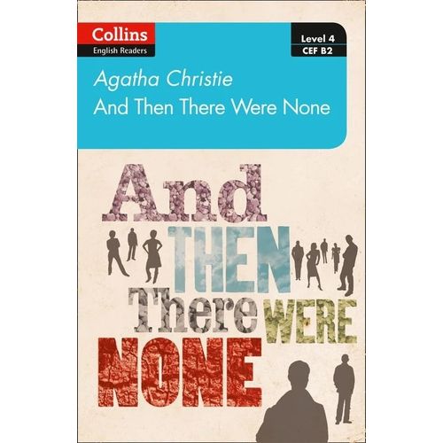 AND THEN THERE WERE NONE - COLLINS ENGLISH READERS 4 (B2)