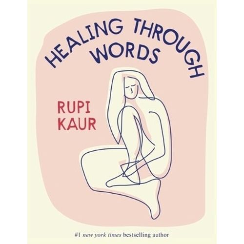 HEALING THROUGH WORDS - RUPI KAUR