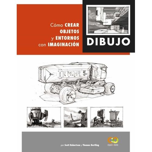 DIBUJO - COMO CREAR OBJETOS Y ENTORNOS CON IMAGINACION