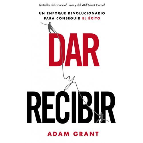 DAR Y RECIBIR - ADAM GRANT