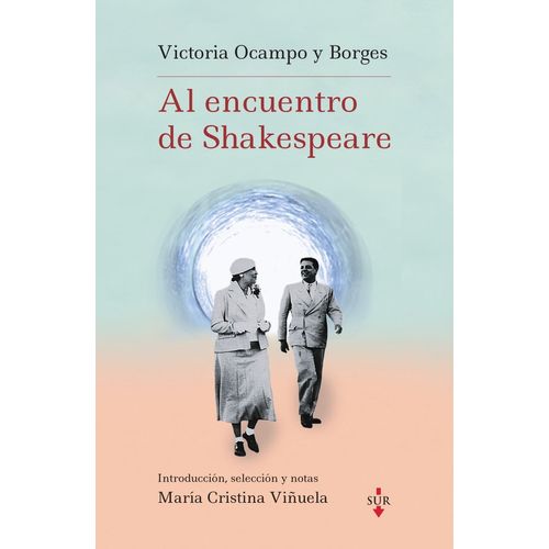 AL ENCUENTRO DE SHAKESPEARE - V. OCAMPO Y J. L. BORGES