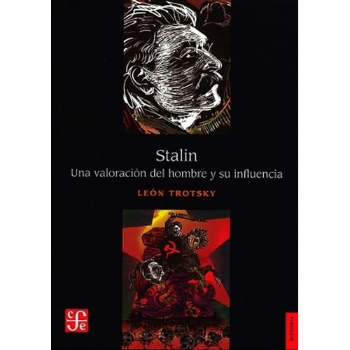 STALIN - UNA VALORACION DEL HOMBRE Y SU INFLUENCIA