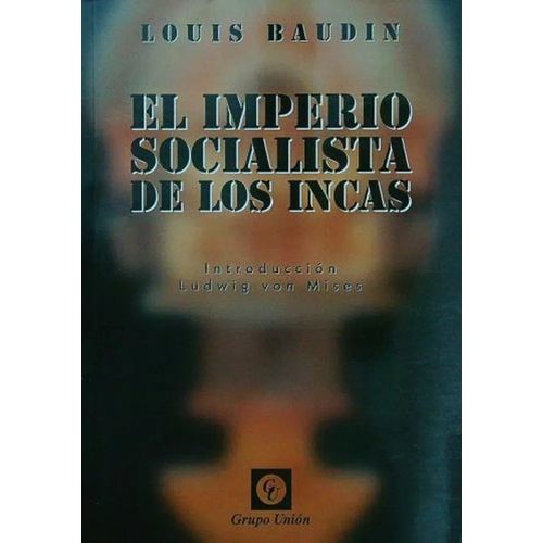 EL IMPERIO SOCIALISTA DE LOS INCAS - LOUIS BAUDIN