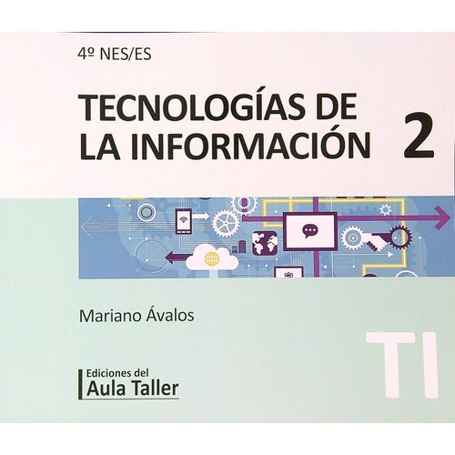 TECNOLOGIAS DE LA INFORMACION 2 - 4º NES / ES