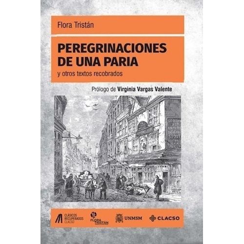 PEREGRINACIONES DE UNA PARIA Y OTROS TEXTOS RECOBRADOS