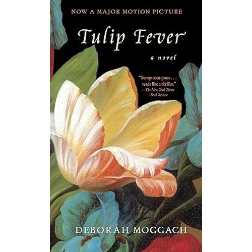 TULIP FEVER - DEBORAH MOGGACH