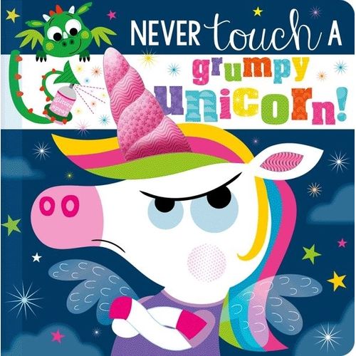 NEVER TOUCH A GRUMPY UNICORN