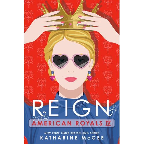 REIGN - AMERICAN ROYALS IV - KATHARINE  MCGEE