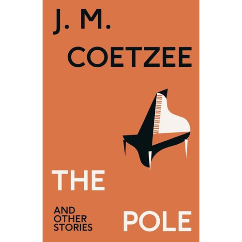 THE POLE - J. M. COETZEE