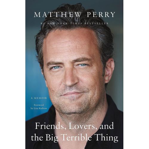 FRIENDS, LOVERS AND THE BIG TERRIBLE THING - MATTHEW PERRY
