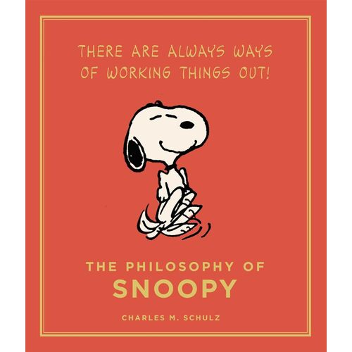 THE PHILOSOPHY OF SNOOPY - CHARLES SCHULTZ