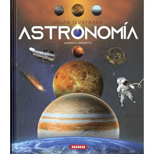 ASTRONOMIA - ATLAS ILUSTRADO - ALESSIO MIGLIETTA