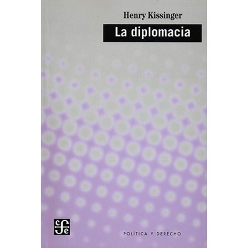 LA DIPLOMACIA - HENRY KISSINGER