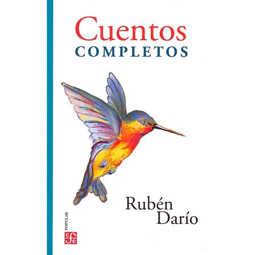 CUENTOS COMPLETOS - RUBEN DARIO
