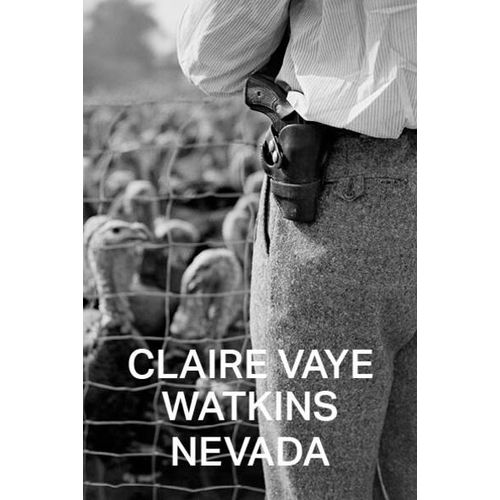 LIBRO NEVADA - CLAIRE VAYE WATKINS LIBRO NEVADA - CLAIRE VAYE WATKINS