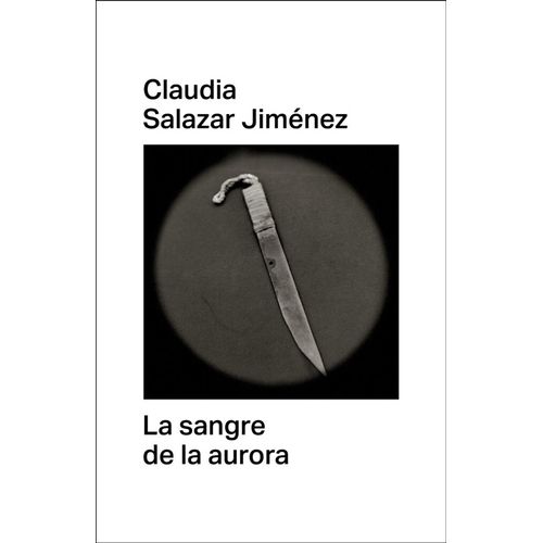 LA SANGRE DE AURORA - CLAUDIA SALAZAR JIMENEZ