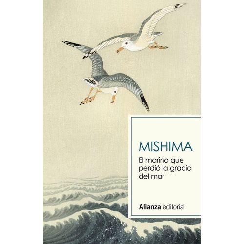 EL MARINO QUE PERDIO LA GRACIA DEL MAR - YUKIO MISHIMA
