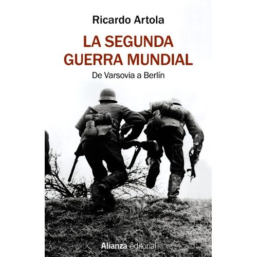 LA SEGUNDA GUERRA MUNDIAL - RICARDO ARTOLA