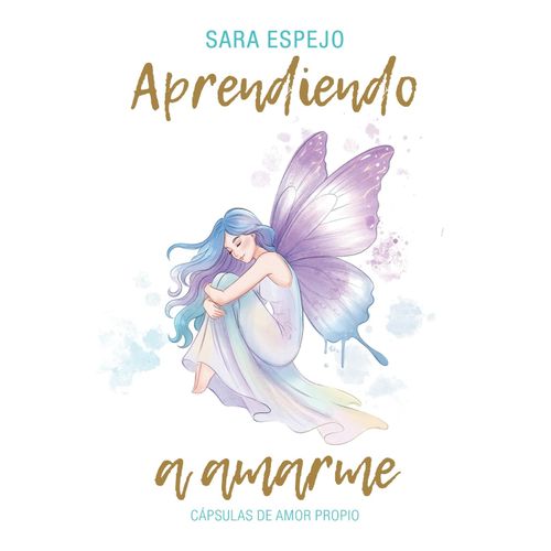 APRENDIENDO A AMARME - SARA ESPEJO