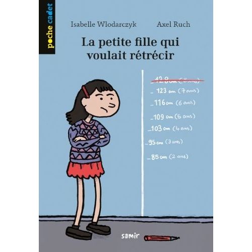 LA PETITE FILLE QUI VOULAIT RETRECIR - POCHE CADET