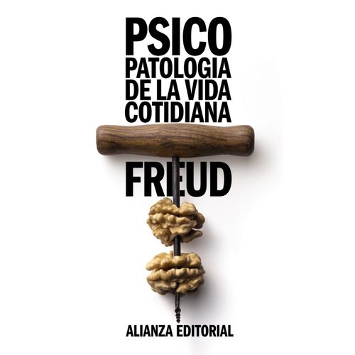 PSICOPATOLOGIA DE LA VIDA COTIDIANA - SIGMUND FREUD
