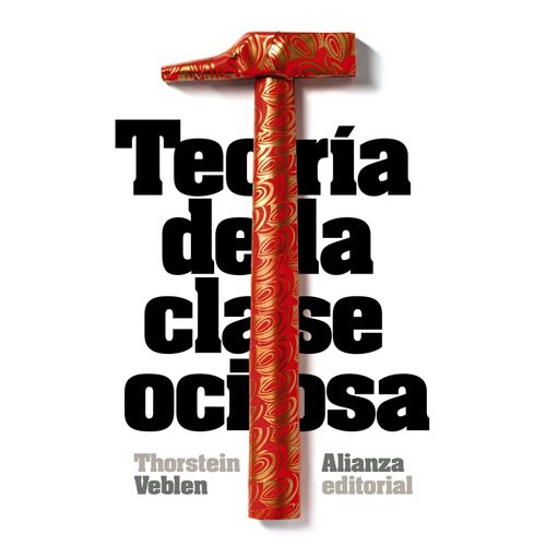 TEORIA DE LA CLASE OCIOSA - THORSTEIN VEBLEN