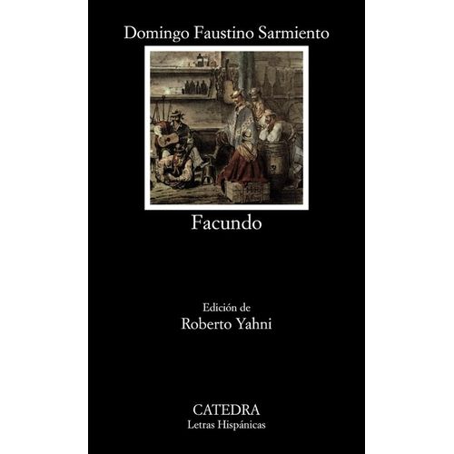 FACUNDO - DOMINGO FAUSTINO SARMIENTO