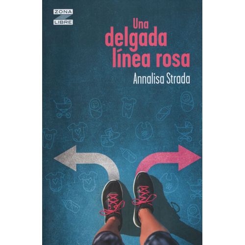 UNA DELGADA LINEA ROSA - ZONA LIBRE N/ED.