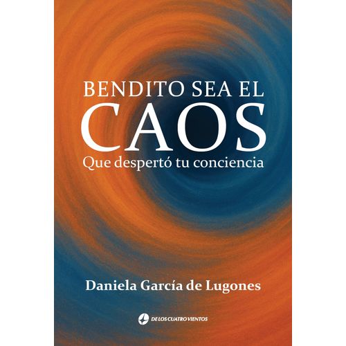 BENDITO SEA EL CAOS QUE DESPERTO TU CONCIENCIA