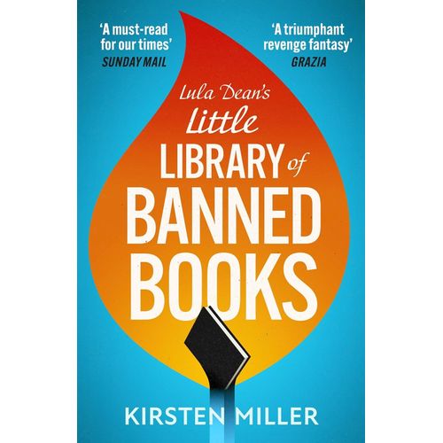 LULA DEAN’S LITTLE LIBRARY OF BANNED BOOKS - KIRSTEN MILLER
