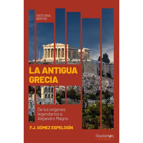 LA ANTIGUA GRECIA - F. J. GOMEZ ESPELOSIN