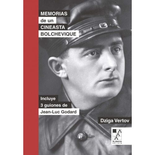 MEMORIAS DE UN CINEASTA BOLCHEVIQUE - INCLUYE 3 GUIONES DE J