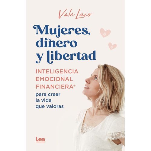 MUJERES, DINERO Y LIBERTAD - VALE LACO